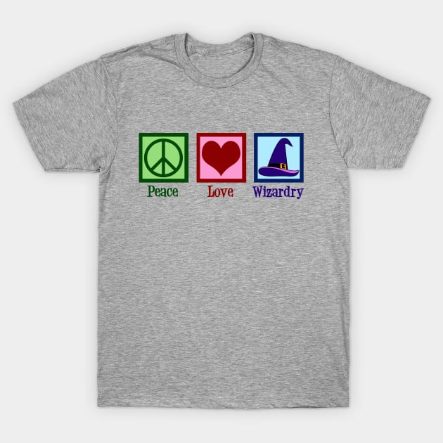 Peace Love Wizardry T-Shirt by epiclovedesigns